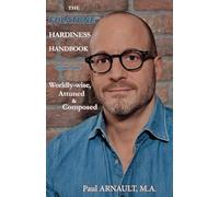 The Fulatune Hardiness Handbook: Grow More Worldly-wise, Attuned & Composed