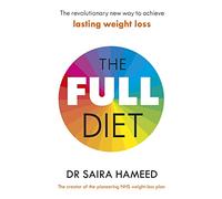 The Full Diet: The revolutionary guide to ditching ultra-processed foods and achieving lasting health