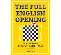 The Full English Opening: Mastering the Fundamentals