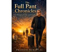 The Full Pant Chronicles: Threads of Time and Truth