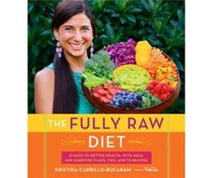 The Fully Raw Diet by Kristina CarrilloBucaram Kristina Carrillo - Bucaram, (Auteur)
