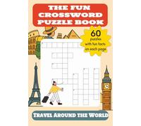 The Fun Crossword Puzzle Book - Travel Around The World: Easy to Read Crossword Puzzles about Travelling, Vacation, Adventure and More | 60 ... | Great for Return Gifts, Travel & Relaxation