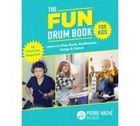 The Fun Drum Book for Kids: Learn to Play Rock, Rudiments, Songs & Solos! No Drum Set Required!
