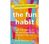 The Fun Habit by Mike Rucker Mike Rucker (Auteur)