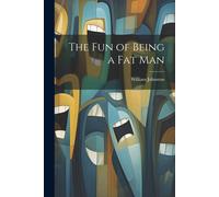 The Fun Of Being A Fat Man