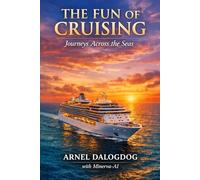 The Fun of Cruising: Journeys Across the Seas
