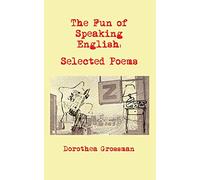 The Fun of Speaking English: Selected Poems