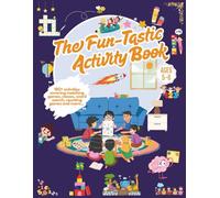 The Fun-Tastic Activity Book: Over 180 Fun & Educational Activities for Kids Ages 5-6 | Matching, Colouring, Counting, Word Search, Mazes, Spot the Difference, Picture Puzzles, and More!
