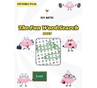 The Fun Word Search: Challenge your mind with easy to difficult words searches, 60 puzzles word searches, 600 hidden words, activity book perfect for all ages