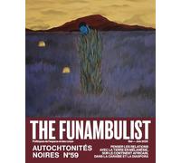 The Funambulist N°59 : Autochtonités Noires - mai-juin2025