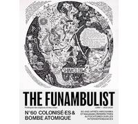 The Funambulist n°60 : Colonisé·es et Bombe Atomique - Juillet/Août 2025: 80 ans après Hiroshima et Nagasaki, perspectives autochtones sur les interdépendances