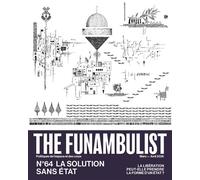 The Funambulist n°64 : La Solution Sans État - Mars/Avril 2026 La libération peut-elle prendre la forme d'un État? - The Funambulist - The Funambulist - broché - Revue