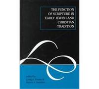 The Function of Scripture in Early Jewish and Christian Tradition, Jsnt Supplement Series, 154