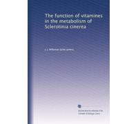 The function of vitamines in the metabolism of Sclerotinia cinerea