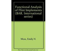 The Functional Analysis Of Flint Implements
