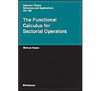 The Functional Calculus For Sectorial Operators (Operator Theory: Advances And Applications)
