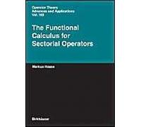 The Functional Calculus For Sectorial Operators (Operator Theory: Advances And Applications)