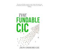 THE FUNDABLE CIC: The proven 90-day system to start, fund, and scale your Community Interest Company from vision to £25,000+ in funding
