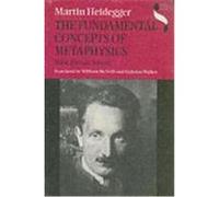 The Fundamental Concepts of Metaphysics, Studies in Continental Thought Series Martin Heidegger (Auteur)