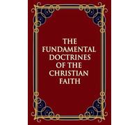 The Fundamental Doctrines of the Christian Faith