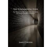 The Fundamental Four - The Proof of the Equations Defining The Prime Number Sequence