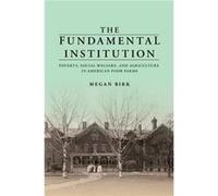 The Fundamental Institution - Megan Birk - University of Illinois Press - Livre en Anglais - Paperback Megan BirkMegan Birk (Auteur)