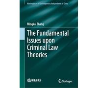 The Fundamental Issues upon Criminal Law Theories