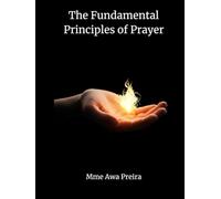 The Fundamental Principles of Prayer