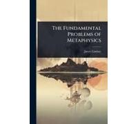 The Fundamental Problems Of Metaphysics
