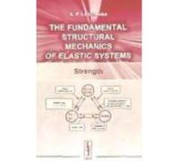 The Fundamental Structural Mechanics Of Elastic Systems - Leschenko, Alexander Petrovich Leschenko, Alexander Petrovich (Auteur)