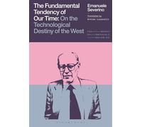 The Fundamental Tendency of Our Time: On the Technological Destiny of the West