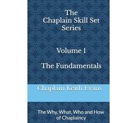 The Fundamentals, 2nd Edition: The Why, What, Who and How of Chaplaincy