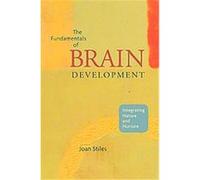 The Fundamentals of Brain Development Joan Stiles (Auteur)