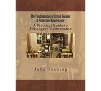 The Fundamentals of Circuit Breaker & Protection Maintenance