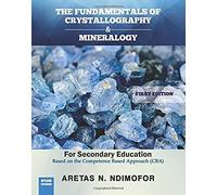 The Fundamentals Of Crystallography And Mineralogy
