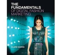 The Fundamentals Of Digital Fashion Marketing