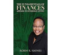 The Fundamentals Of Finances Applied To Everyday Living