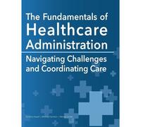 The Fundamentals Of Healthcare Administration