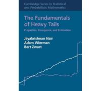 The Fundamentals of Heavy Tails: Properties, Emergence, and Estimation