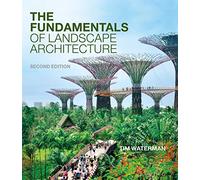 The Fundamentals of Landscape Architecture