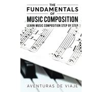 The Fundamentals Of Music Composition