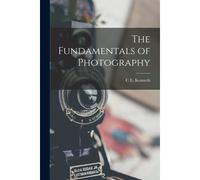 The Fundamentals Of Photography