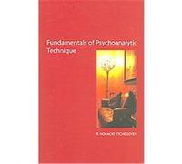The Fundamentals of Psychoanalytic Technique R. Horacio Etchegoyen (Auteur)