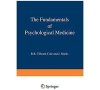 The Fundamentals Of Psychological Medicine