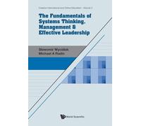 The Fundamentals of Systems Thinking, Management & Effective Leadership