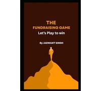 THE FUNDRAISING GAME: Let's Play to win