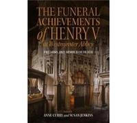 The Funeral Achievements Of Henry V At Westminster Abbey