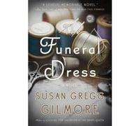 The Funeral Dress - [Version Originale] Susan Gregg Gilmore (Auteur)