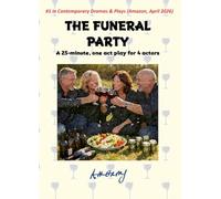 The Funeral Party: A 25-minute, one act play for 4 actors