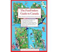 The FunFinders Guide to Canada: Maps, Munchies, and Marvels from Coast to Coast